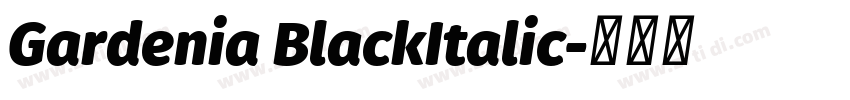 Gardenia BlackItalic字体转换